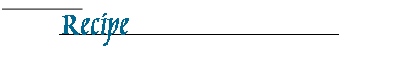 Recipe